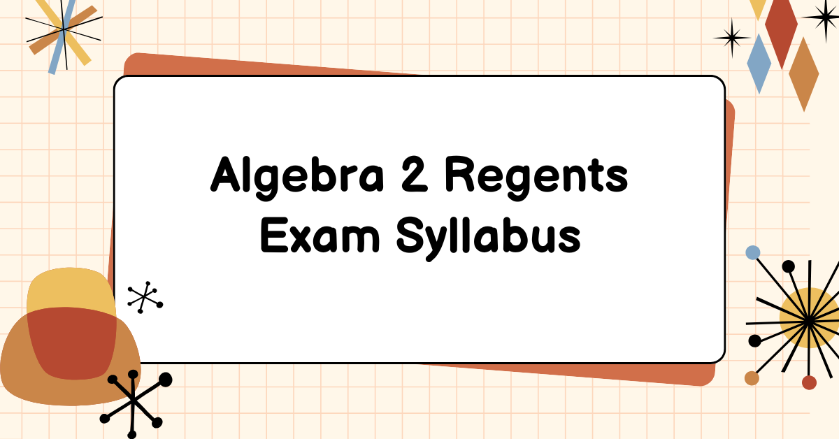 Algebra 2 Regents Exam Syllabus