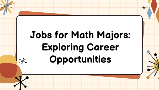Jobs for Math Majors: Exploring Career Opportunities