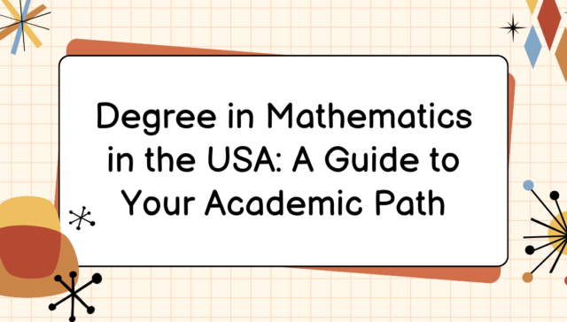 Degree in Mathematics in the USA: A Guide to Your Academic Path