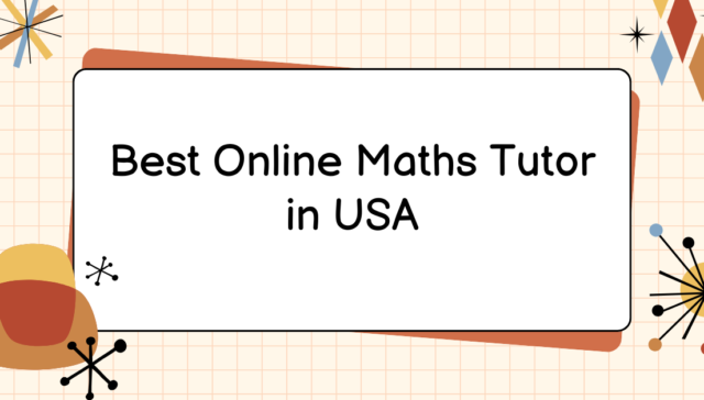 Best Online Maths Tutor in USA